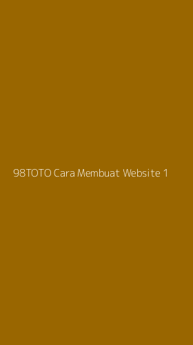 Tampilan Antarmuka Aplikasi 98toto Cara Membuat Website - 1