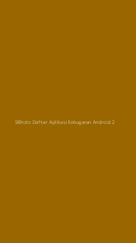 Tampilan Antarmuka Aplikasi 98toto Daftar Aplikasi Kebugaran Android - 2