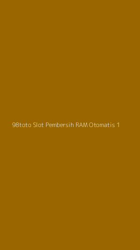Tampilan Antarmuka Aplikasi 98toto Slot Pembersih Ram Otomatis - 1