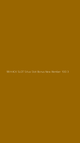 Tampilan Antarmuka Aplikasi 99 Hack Slot Situs Slot Bonus New Member 100 - 3