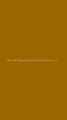 Tampilan Antarmuka Aplikasi 99 Play Kumpulan Link Alternatif Terbaru - 3