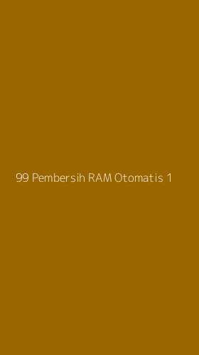 Tampilan Antarmuka Aplikasi 99 Pembersih Ram Otomatis - 1