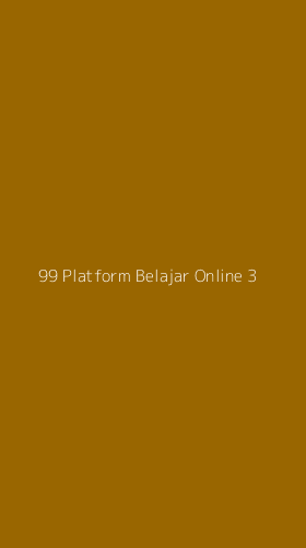 Tampilan Antarmuka Aplikasi 99 Platform Belajar Online - 3
