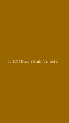 Tampilan Antarmuka Aplikasi 99 Slot Desain Grafis Android - 2