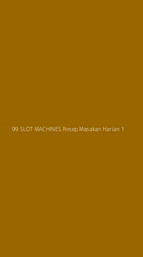 Tampilan Antarmuka Aplikasi 99 Slot Machines Resep Masakan Harian - 1