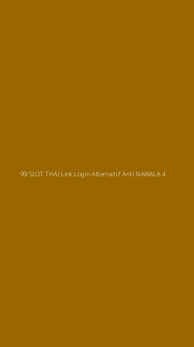Tampilan Antarmuka Aplikasi 99 Slot Thai Link Login Alternatif Anti Nawala - 4