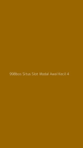 Tampilan Antarmuka Aplikasi 998bos Situs Slot Modal Awal Kecil - 4