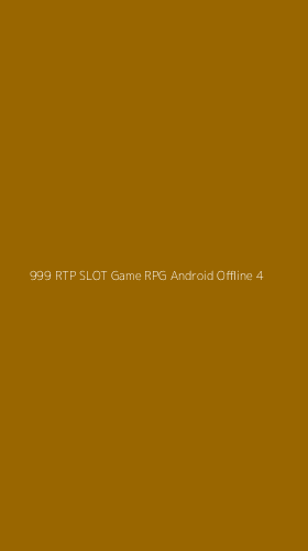 Tampilan Antarmuka Aplikasi 999 Rtp Slot Game Rpg Android Offline - 4