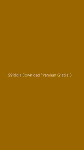 Tampilan Antarmuka Aplikasi 99idola Download Premium Gratis - 3