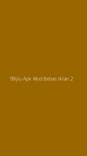 Tampilan Antarmuka Aplikasi 99jiu Apk Mod Bebas Iklan - 2