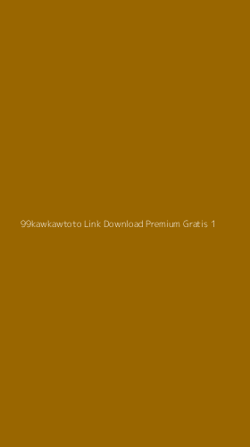 Tampilan Antarmuka Aplikasi 99kawkawtoto Link Download Premium Gratis - 1