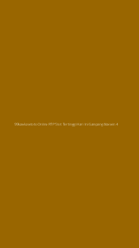 Tampilan Antarmuka Aplikasi 99kawkawtoto Online Rtp Slot Tertinggi Hari Ini Gampang Maxwin - 4