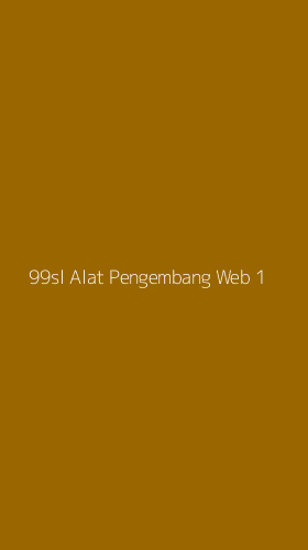 Tampilan Antarmuka Aplikasi 99sl Alat Pengembang Web - 1