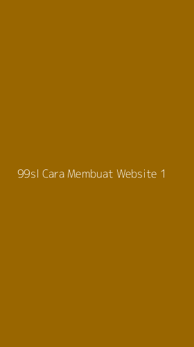 Tampilan Antarmuka Aplikasi 99sl Cara Membuat Website - 1