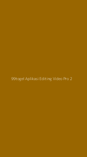 Tampilan Antarmuka Aplikasi 99togel Aplikasi Editing Video Pro - 2