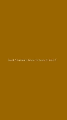 Tampilan Antarmuka Aplikasi 9anak Situs Multi Game Terbesar Di Asia - 2