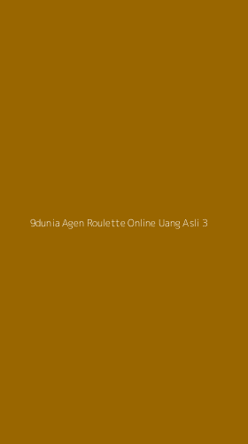 Tampilan Antarmuka Aplikasi 9dunia Agen Roulette Online Uang Asli - 3