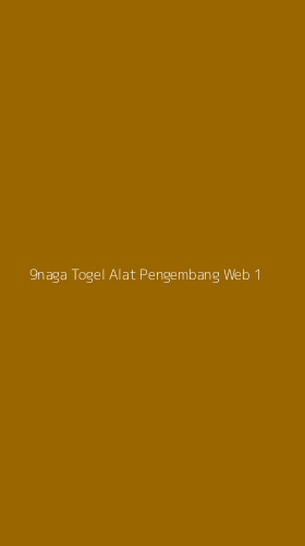 Tampilan Antarmuka Aplikasi 9naga Togel Alat Pengembang Web - 1