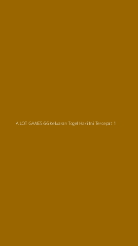 Tampilan Antarmuka Aplikasi A Lot Games 66 Keluaran Togel Hari Ini Tercepat - 1