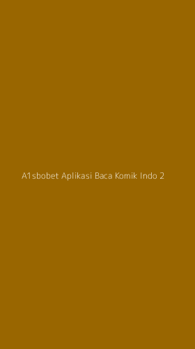 Tampilan Antarmuka Aplikasi A1sbobet Aplikasi Baca Komik Indo - 2