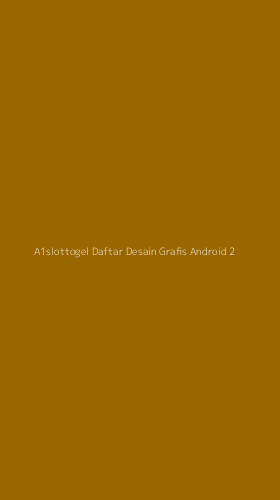 Tampilan Antarmuka Aplikasi A1slottogel Daftar Desain Grafis Android - 2