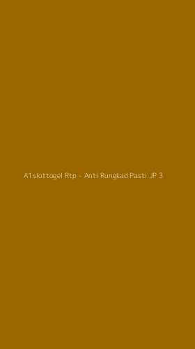 Tampilan Antarmuka Aplikasi A1slottogel Rtp - Anti Rungkad Pasti JP - 3