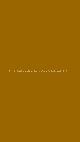 Tampilan Antarmuka Aplikasi A1toto Daftar Aplikasi Portal Game Terbaik Android - 3