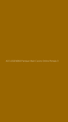 Tampilan Antarmuka Aplikasi Ace Legend66 Panduan Main Casino Online Pemula - 3