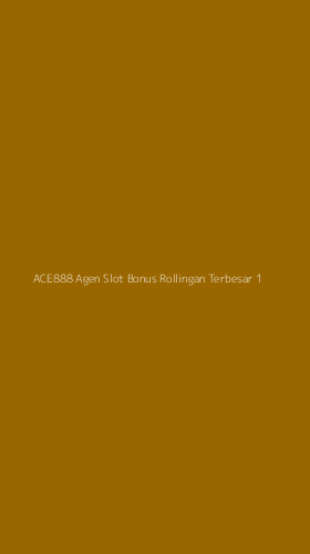 Tampilan Antarmuka Aplikasi Ace888 Agen Slot Bonus Rollingan Terbesar - 1