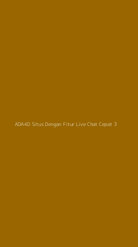 Tampilan Antarmuka Aplikasi Ada4d Situs Dengan Fitur Live Chat Cepat - 3