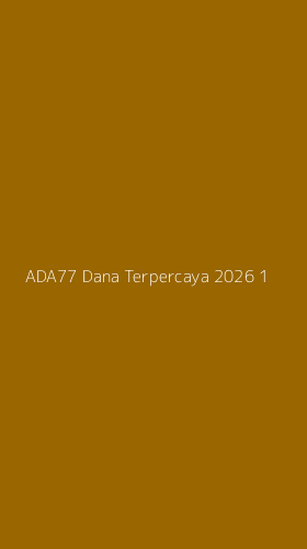 Tampilan Antarmuka Aplikasi Ada77 Dana Terpercaya 2026 - 1
