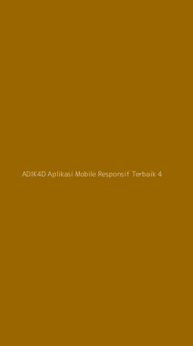 Tampilan Antarmuka Aplikasi Adik4d Aplikasi Mobile Responsif Terbaik - 4