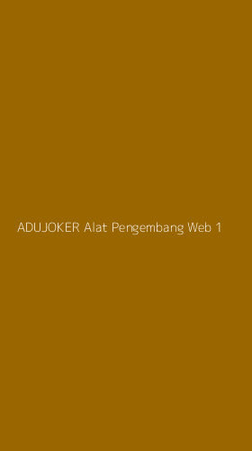 Tampilan Antarmuka Aplikasi Adujoker Alat Pengembang Web - 1