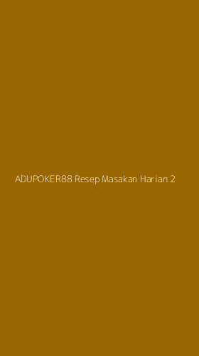 Tampilan Antarmuka Aplikasi Adupoker88 Resep Masakan Harian - 2