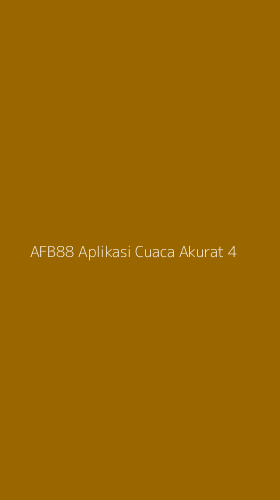 Tampilan Antarmuka Aplikasi Afb88 Aplikasi Cuaca Akurat - 4