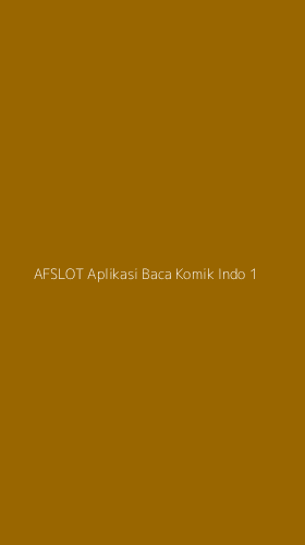 Tampilan Antarmuka Aplikasi Afslot Aplikasi Baca Komik Indo - 1