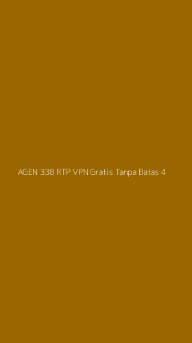 Tampilan Antarmuka Aplikasi Agen 338 Rtp Vpn Gratis Tanpa Batas - 4
