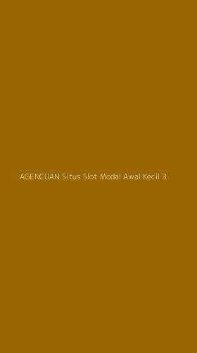 Tampilan Antarmuka Aplikasi Agencuan Situs Slot Modal Awal Kecil - 3
