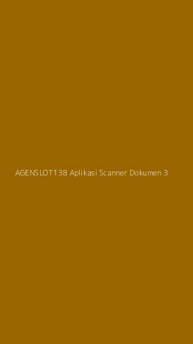 Tampilan Antarmuka Aplikasi Agenslot138 Aplikasi Scanner Dokumen - 3