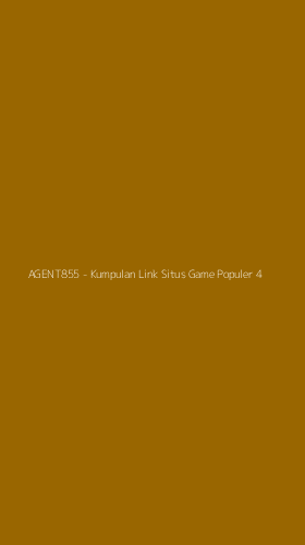 Tampilan Antarmuka Aplikasi AGENT855 - Kumpulan Link Situs Game Populer - 4