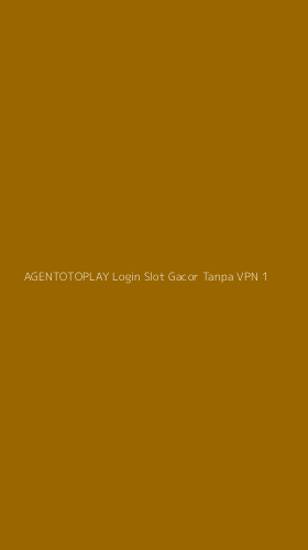 Tampilan Antarmuka Aplikasi Agentotoplay Login Slot Gacor Tanpa Vpn - 1
