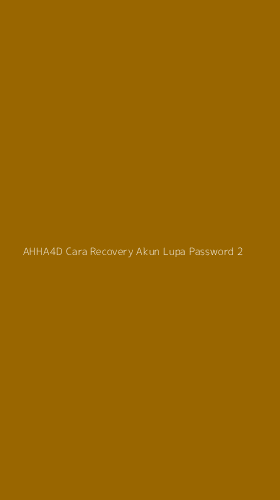 Tampilan Antarmuka Aplikasi Ahha4d Cara Recovery Akun Lupa Password - 2