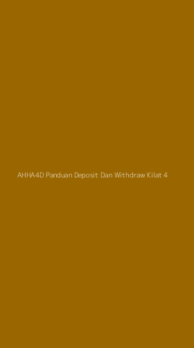 Tampilan Antarmuka Aplikasi Ahha4d Panduan Deposit Dan Withdraw Kilat - 4
