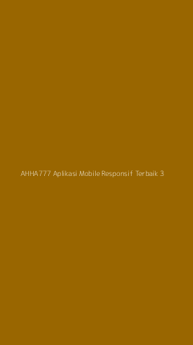 Tampilan Antarmuka Aplikasi Ahha777 Aplikasi Mobile Responsif Terbaik - 3