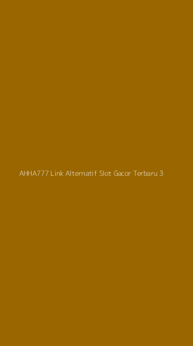 Tampilan Antarmuka Aplikasi Ahha777 Link Alternatif Slot Gacor Terbaru - 3