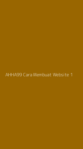 Tampilan Antarmuka Aplikasi Ahha99 Cara Membuat Website - 1