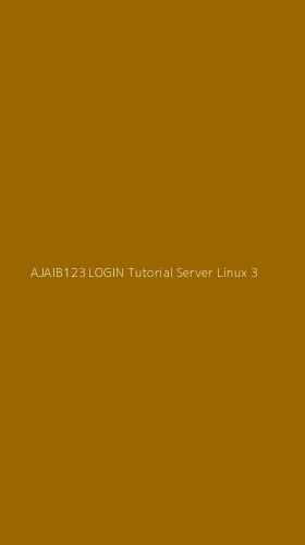 Tampilan Antarmuka Aplikasi Ajaib123 Login Tutorial Server Linux - 3