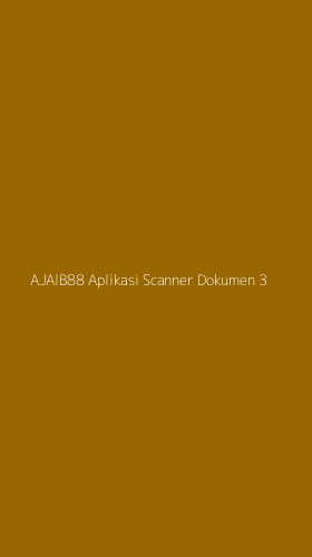 Tampilan Antarmuka Aplikasi Ajaib88 Aplikasi Scanner Dokumen - 3