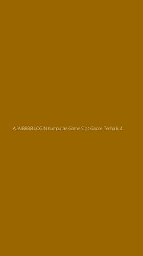 Tampilan Antarmuka Aplikasi Ajaib888 Login Kumpulan Game Slot Gacor Terbaik - 4