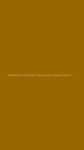 Tampilan Antarmuka Aplikasi Akarslot Link Daftar Semua Jenis Game Online - 1